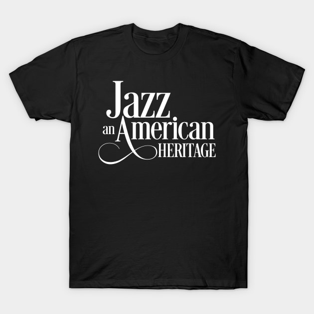 Jazz An American Heritage T-Shirt by jazzworldquest